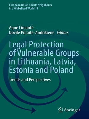 cover image of Legal Protection of Vulnerable Groups in Lithuania, Latvia, Estonia and Poland